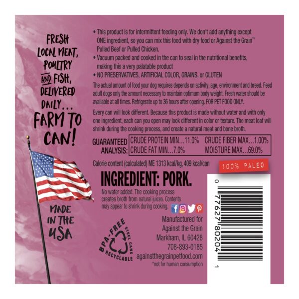 Against The Grain Nothing Else! 100% Pork Canned Dog Food 11 OZ